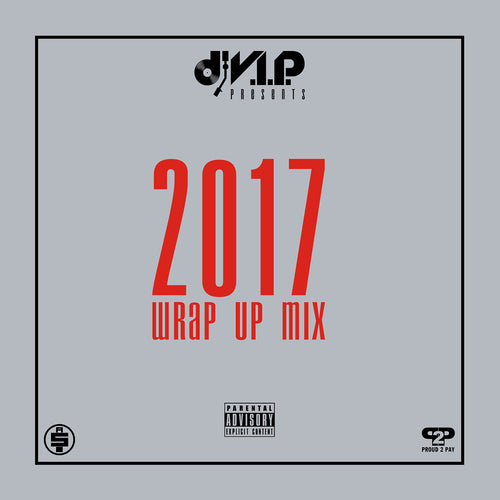 2017 Wrap Up Mix