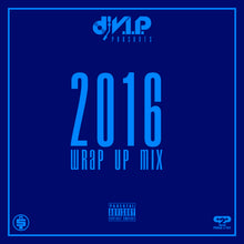 2016 Wrap Up Mix